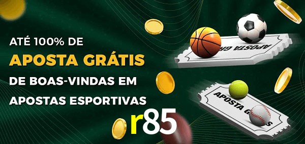r85 Ate 100% de Aposta Gratis